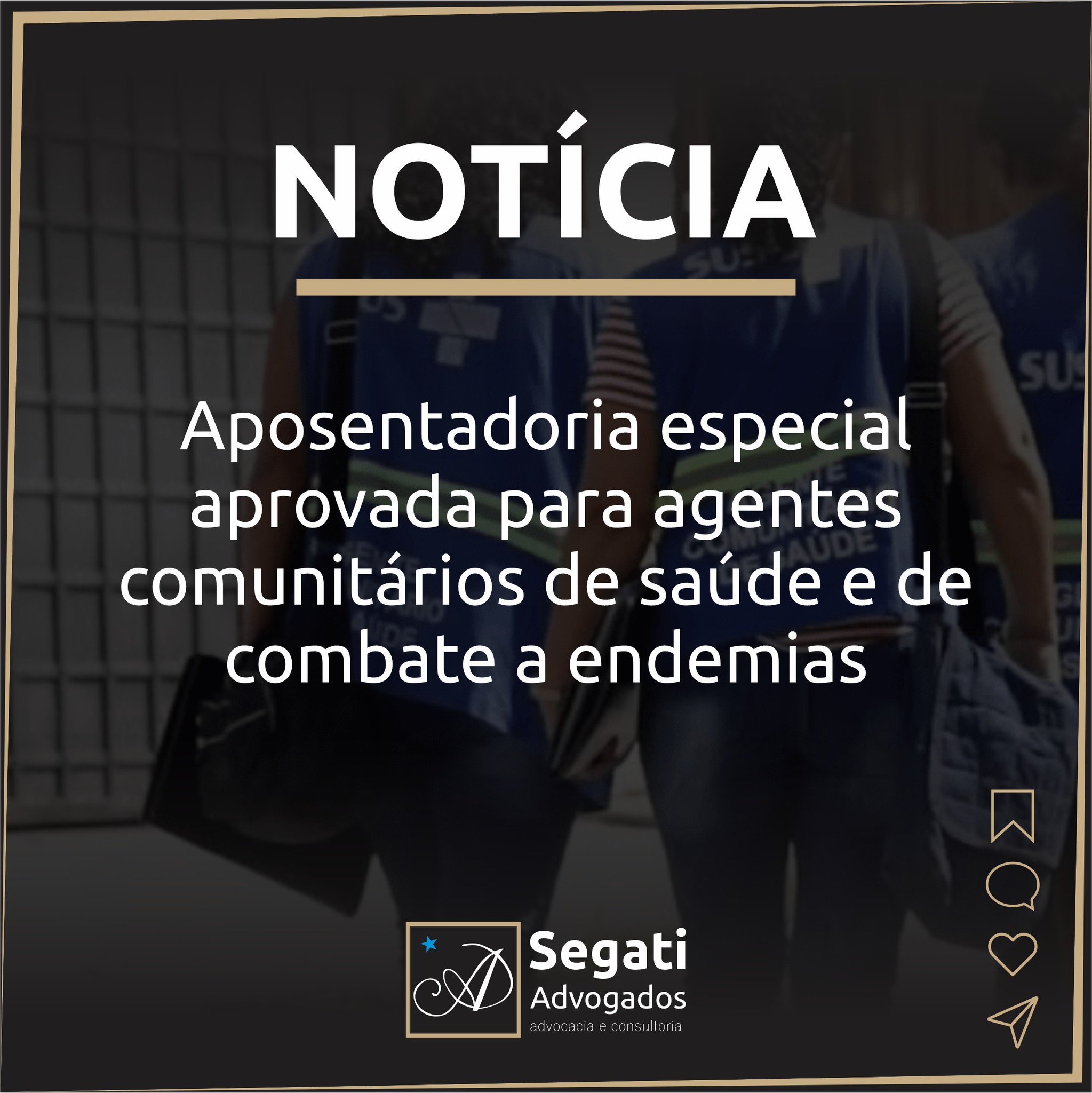 Aposentadoria especial aprovada para agentes comunit&aacute;rios de sa&uacute;de e de combate a endemias
