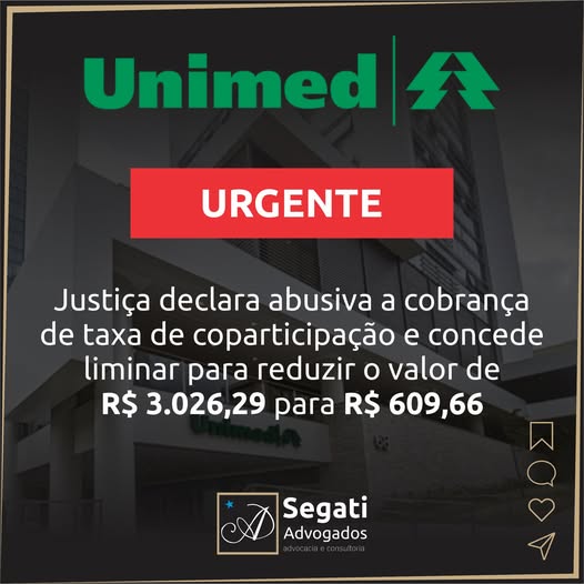 Justi&ccedil;a reconhece cobran&ccedil;a abusiva de coparticipa&ccedil;&atilde;o e reduz valor imposto por plano de sa&uacute;de Unimed